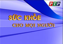 Sức Khỏe Cho Mọi Người Tháng 06.2016