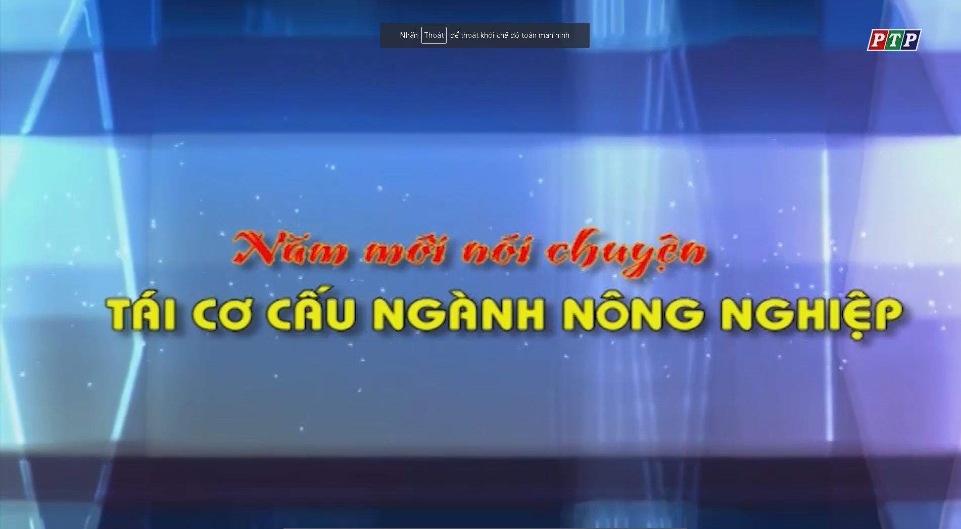 Phóng sự: Tái Cơ Cấu Ngành Nông Nghiệp