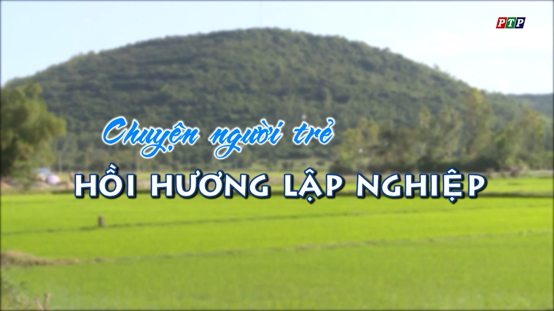 PS- Chuyện Người Trẻ Hồi Hương Lập Nghiệp (2018)