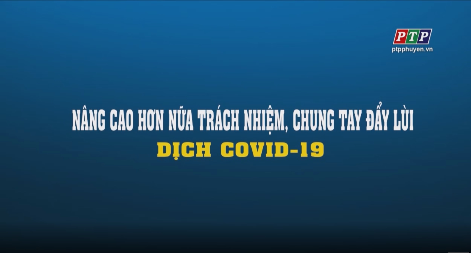 Nâng cao hơn nữa trách nhiêm, chung tay đẩy lùi dịch covid-19