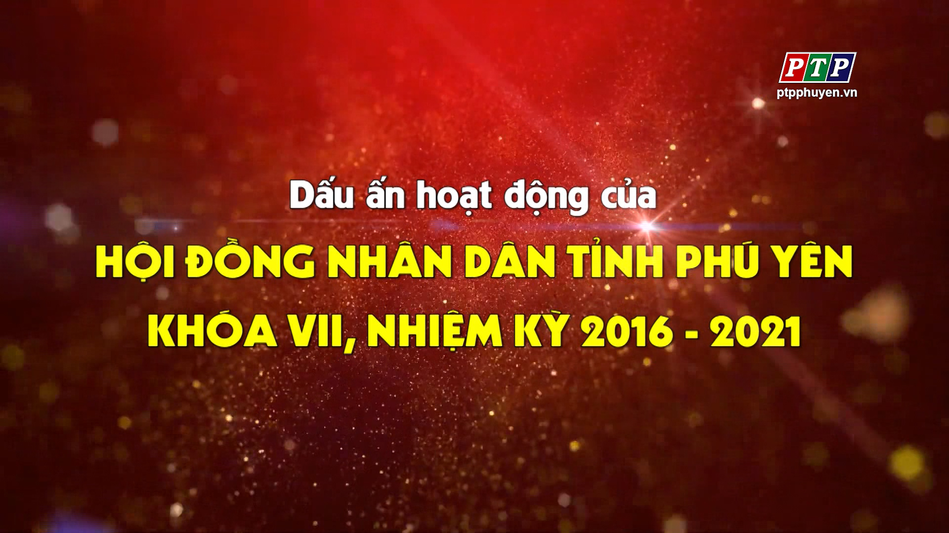Dấu Ấn Hoạt Động Của HĐND Tỉnh Phú Yên Khoá VII, Nhiệm Kỳ 2016-2021