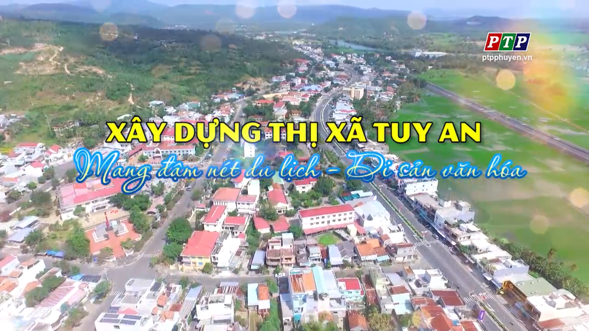 Ps- Xây Dựng Thị Xã Tuy An Mang Đậm Nét Du Lịch - Di Sản Văn Hoá