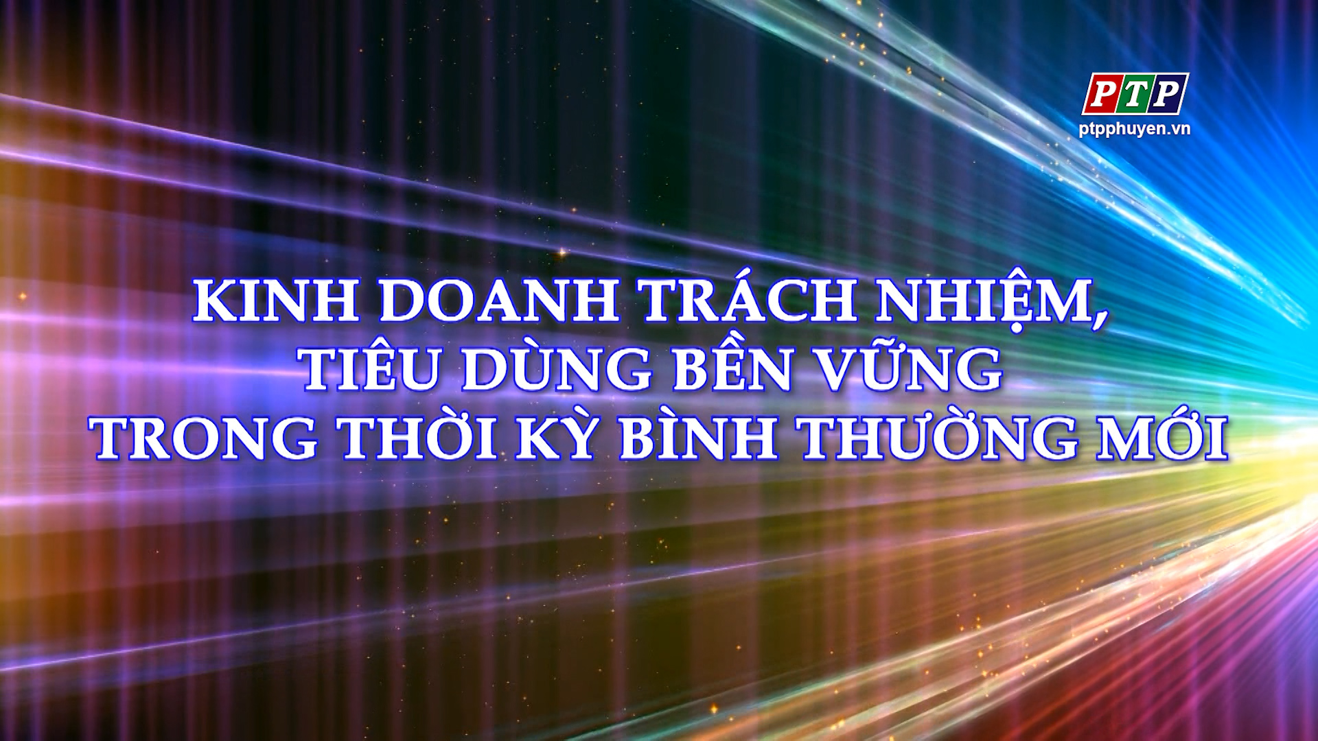 PS: Kinh Doanh Trách Nhiệm, Tiêu Dùng Bền Vững Trong Thời Kỳ Bình Thường Mới