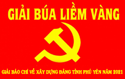 Thể lệ Giải báo chí về xây dựng Đảng tỉnh Phú Yên năm 2021 (Giải Búa liềm vàng tỉnh Phú Yên)