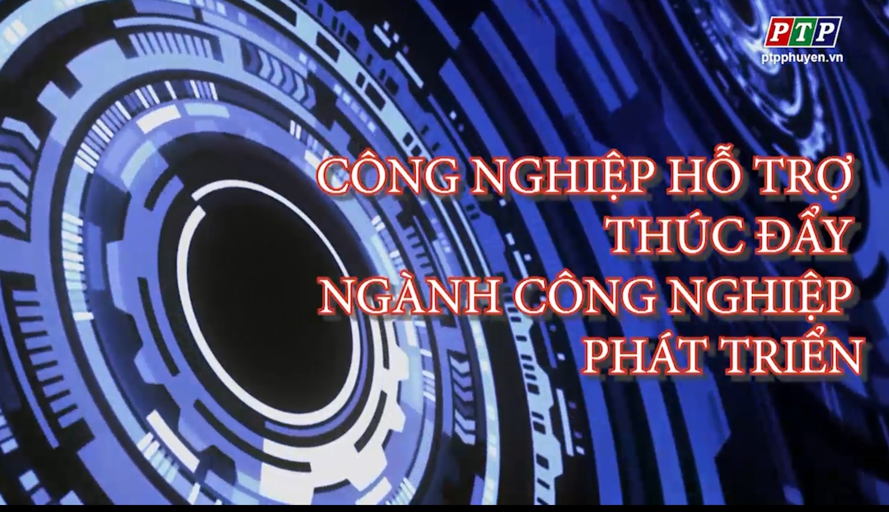 PS: Công Nghiệp Hỗ Trợ Thúc Đẩy Ngành Công Nghiệp Phát Triển