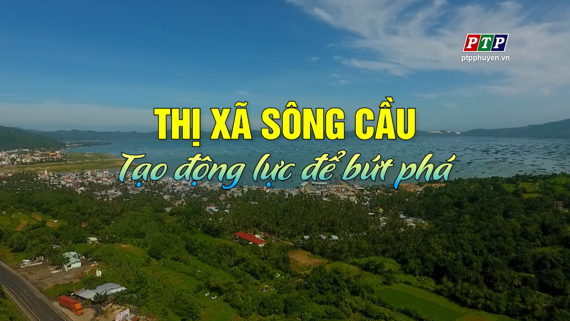 PS - Thị Xã Sông Cầu - Tạo Động Lực Để Bứt Phá