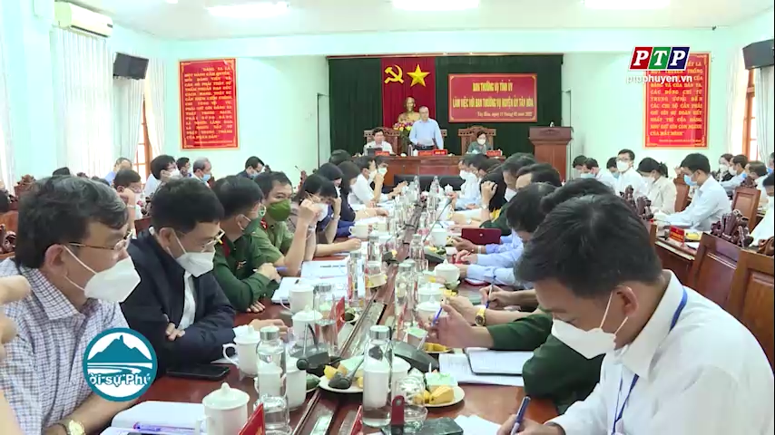 BAN THƯỜNG VỤ TỈNH ỦY LÀM VIỆC VỚI BAN THƯỜNG VỤ HUYỆN ỦY TÂY HÒA