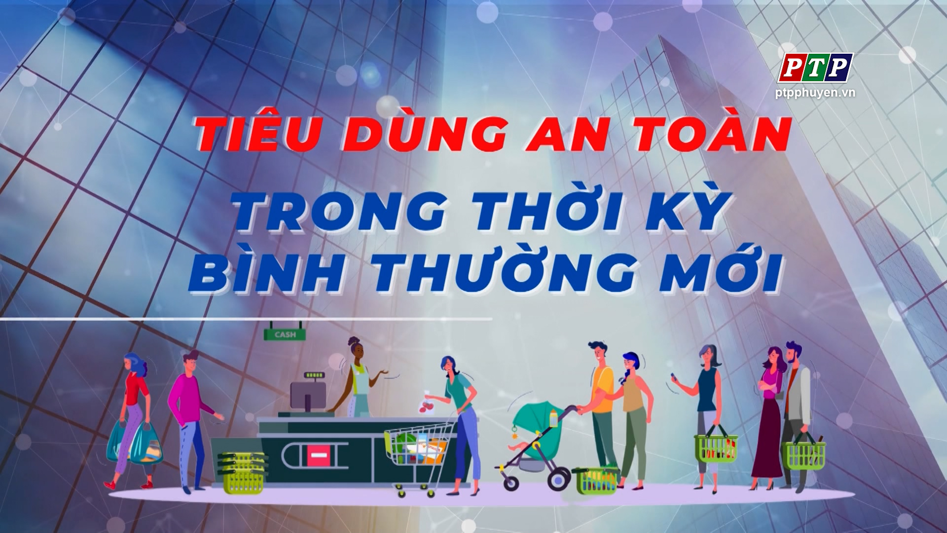 Ps - Tiêu Dùng An Toàn Trong Thời Kỳ Bình Thường Mới