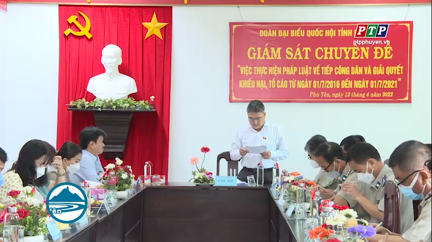 Đoàn đại biểu Quốc hội tỉnh giám sát chuyên đề tiếp công dân và giải quyết khiếu nại, tố cáo