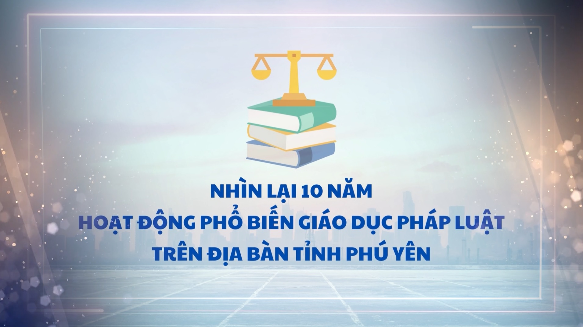 Ps - Nhìn Lại 10 Năm Hoạt Động Phỏ Biến Giáo Dục Pháp Luật