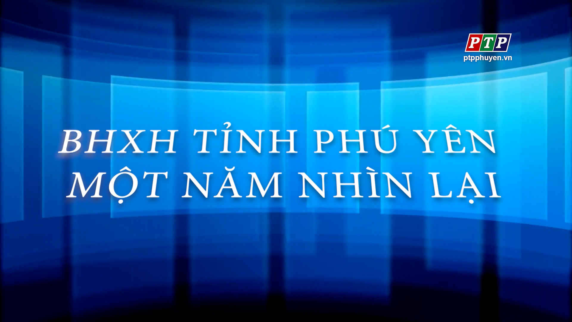 PS - BHXH Phú Yên Một Năm Nhìn Lại