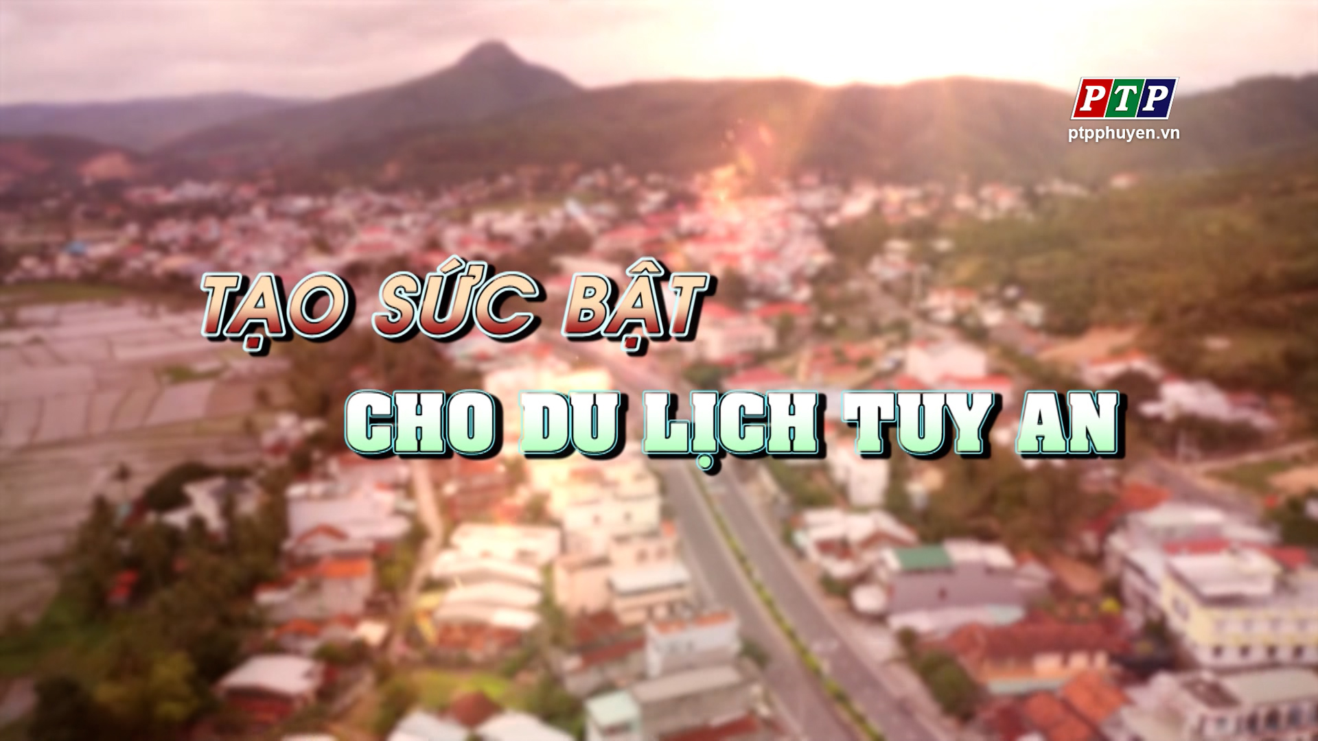 Ps - Tạo Sức Bật Cho Du Lịch Tuy An