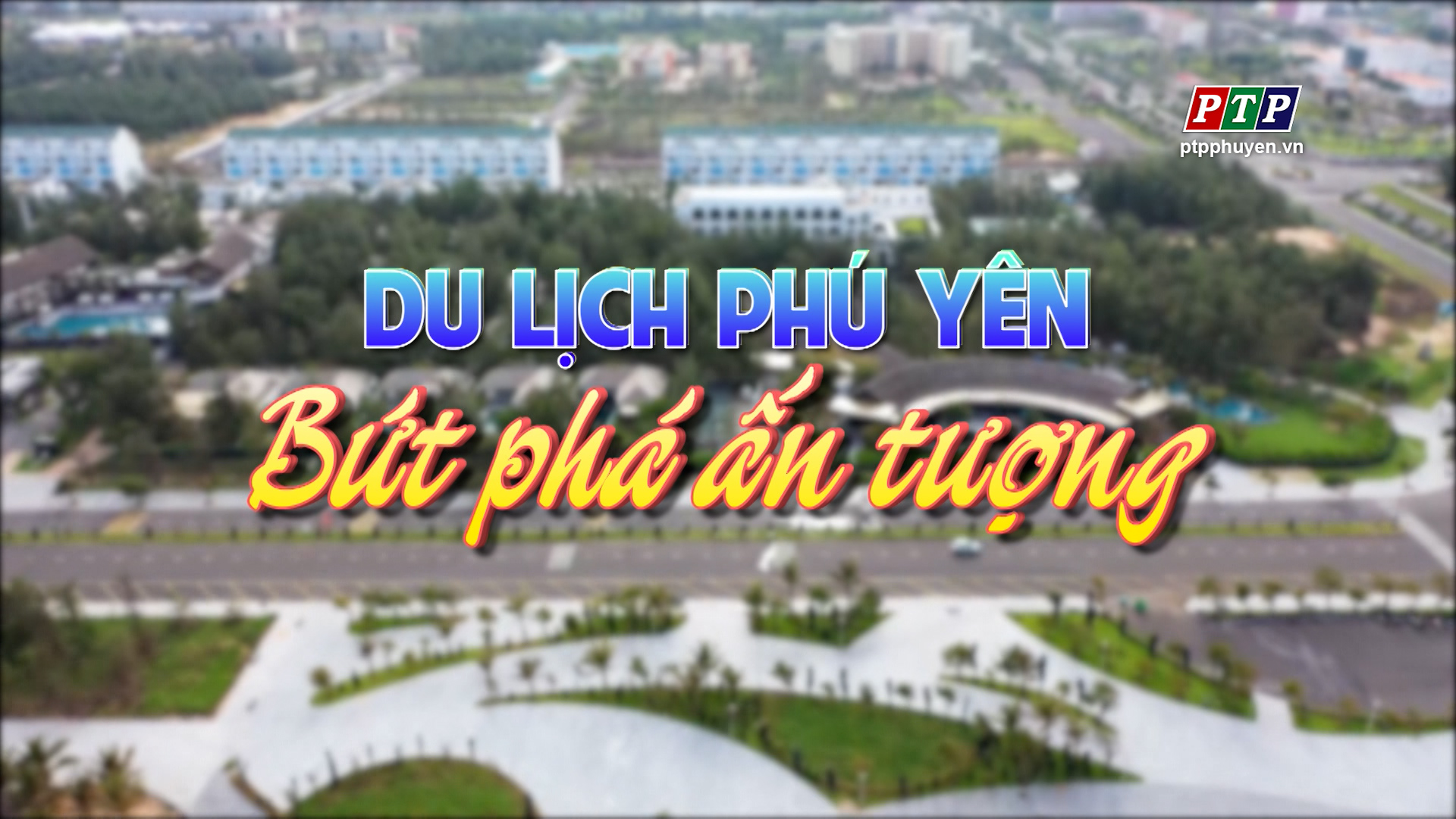 Ps - Du Lịch Phú Yên Bứt Phá Ấn Tượng