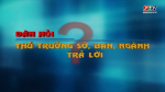 DÂN HỎI_ THỦ TRƯỞNG SỞ, BAN, NGÀNH TRẢ LỜI_ Tối 1.4.2023