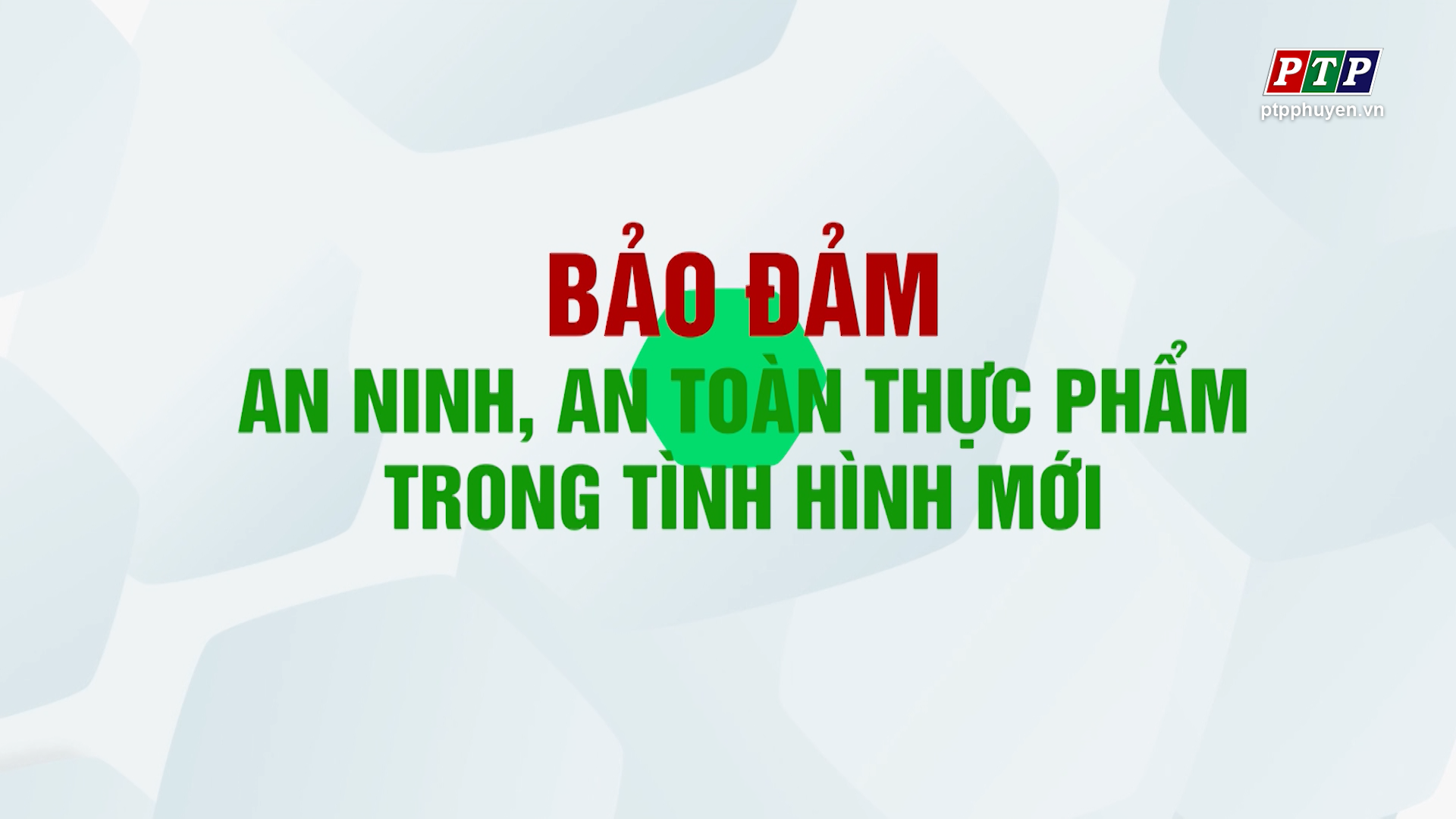 PS_ Đảm bảo an ninh, an toàn thực phẩm trong tình hình mới