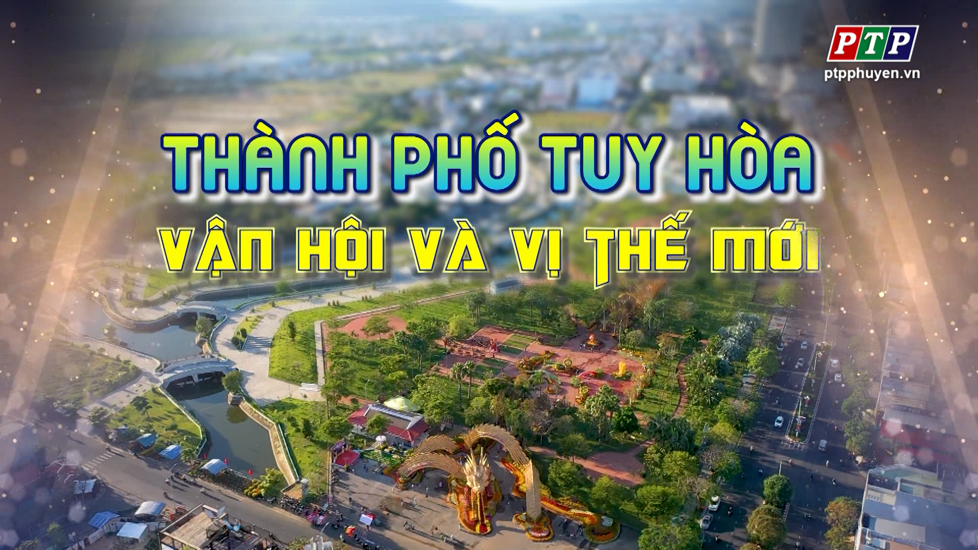 Thành Phố Tuy Hòa vận hội và vị thế mới